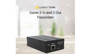 Обзор Lucky Tone Dante 2by2i: сетевой аудиопередатчик с интерфейсом 2 Входа/2 Выхода