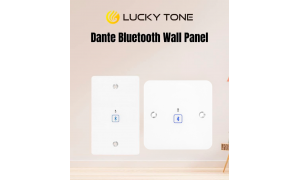 Lucky Tone Dante-BT2USA и Dante-BT2EU – новые революционные настенные панели Dante Bluetooth